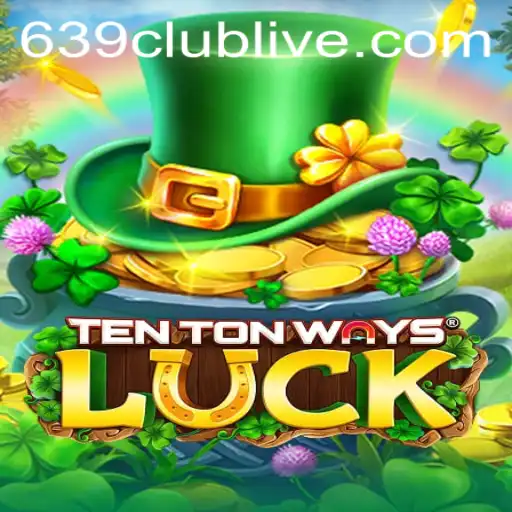 Discover the Thrills of TenTonWaysLuck: A Comprehensive Guide