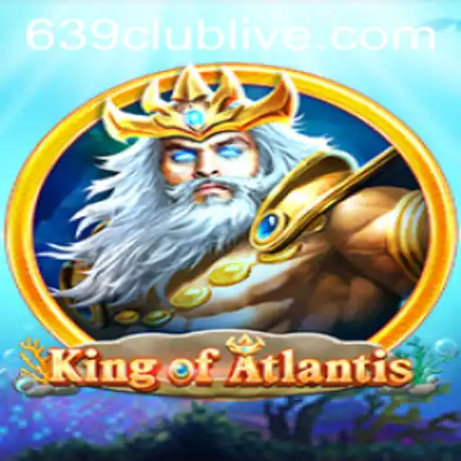 The Enchanting Realm of KingofAtlantis: Dive into the Adventure with 639club